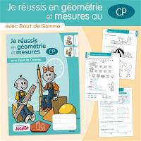 Je réussis en géométrie et mesures au CP : avec Bout de Gomme