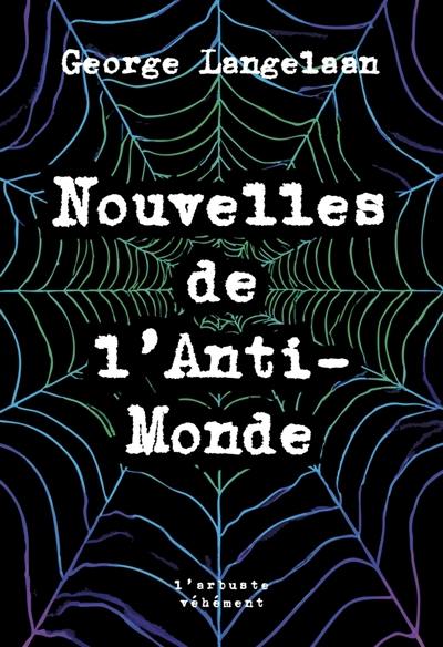 Nouvelles de l'anti-monde