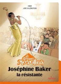 Le grenier merveilleux. Vol. 7. Joséphine Baker, la résistante
