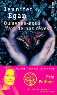 Qu'avons-nous fait de nos rêves ? Qu'avons-nous fait de nos rêves ?