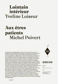 Lointain intérieur. Aux êtres patients Lointain intérieur. Aux êtres patients