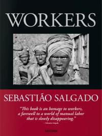 Workers : an archeology of the industrial age