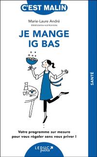 Je mange IG bas : votre programme sur mesure pour se régaler sans vous priver !