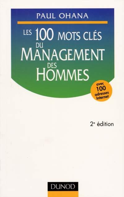 Les 100 mots-clés du management des hommes Les 100 mots-clés du management des hommes