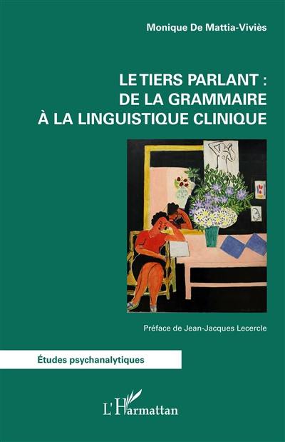 Le tiers parlant : de la grammaire à la linguistique clinique