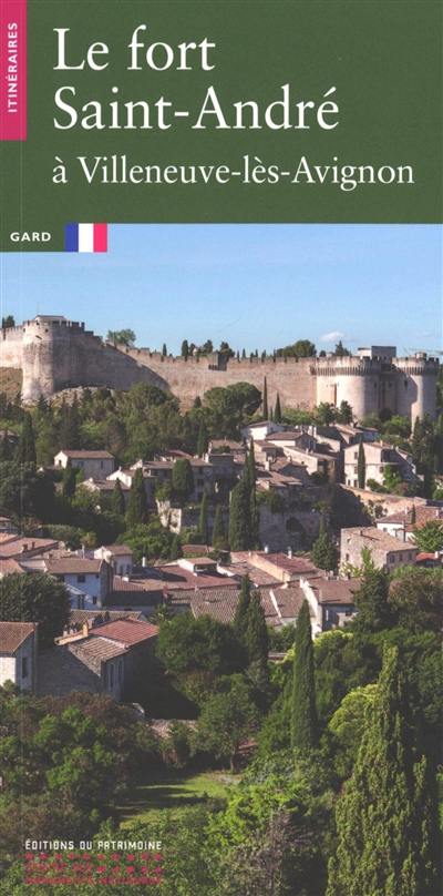 Le fort Saint-André à Villeneuve-lès-Avignon : Gard