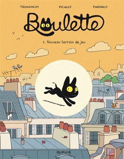 Boulette. Vol. 1. Nouveau terrain de jeu