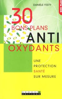 30 bons plans antioxydants