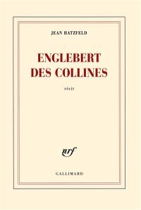 Englebert des collines : récit
