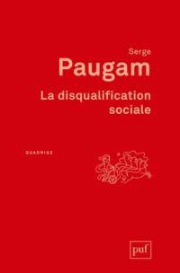 La disqualification sociale : essai sur la nouvelle pauvreté