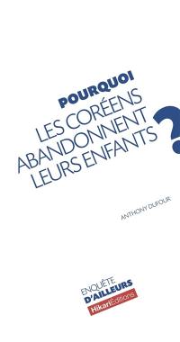 Pourquoi les Coréens abandonnent leurs enfants ?