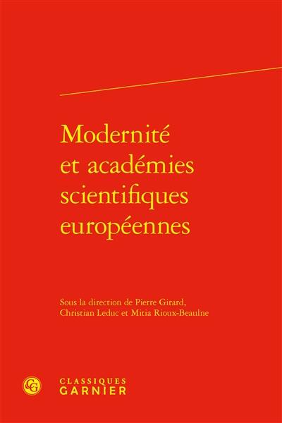 Modernité et académies scientifiques européennes Modernité et académies scientifiques européennes