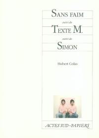 Sans faim. Texte M.. Simon