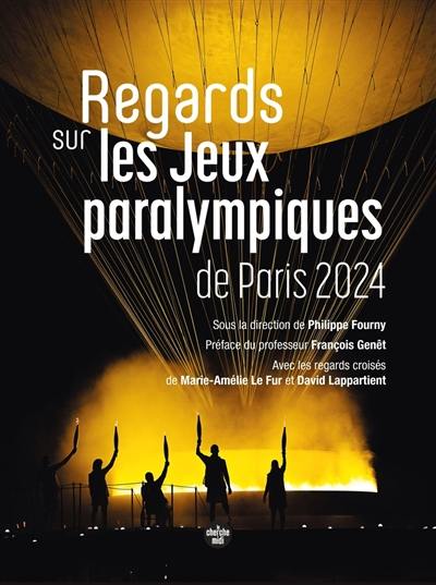 Regards sur les jeux Paralympiques de Paris 2024 Regards sur les jeux Paralympiques de Paris 2024