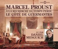 A la recherche du temps perdu. Vol. 3. Le côté de Guermantes A la recherche du temps perdu. Vol. 3. Le côté de Guermantes