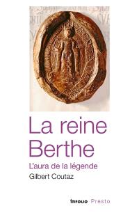 La reine Berthe, l'aura de la légende