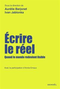 Ecrire le réel : quand le monde redevient lisible