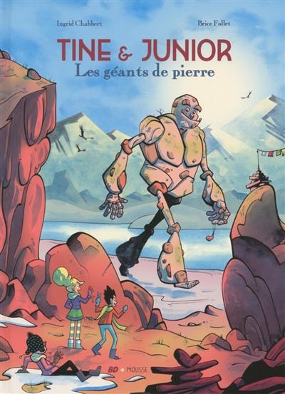 Tine et Junior. Les géants de pierre Tine et Junior. Les géants de pierre