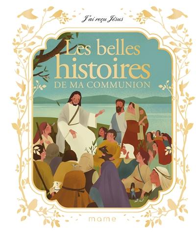 Les belles histoires de ma communion Les belles histoires de ma communion