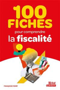 100 fiches pour comprendre la fiscalité