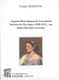 Augusta-Marie-Marguerite Lowenhielm, duchesse de Fitz-James (1830-1915) : une femme bien dans son temps
