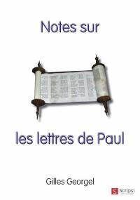 Notes sur les lettres de Paul Notes sur les lettres de Paul