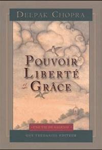 Pouvoir, liberté et grâce : trouver la source du bonheur éternel