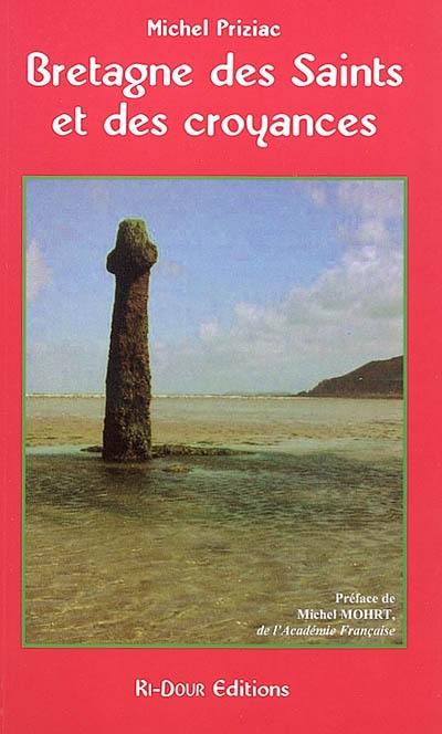 Bretagne des saints et des croyances Bretagne des saints et des croyances