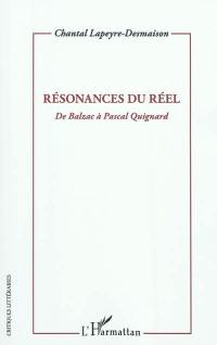 Résonances du réel : de Balzac à Pascal Quignard
