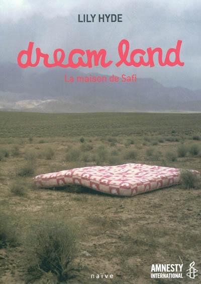 Dream land : la maison de Safi