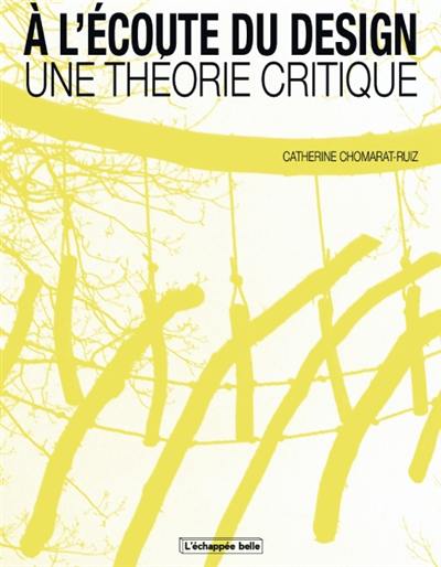 A l'écoute du design, une théorie critique : architecture & design