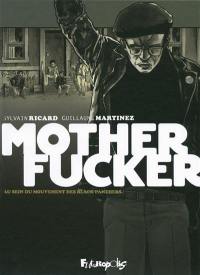 Motherfucker : édition intégrale