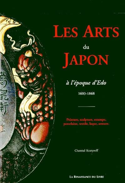 Les arts du Japon à l'époque d'Edo, 1603-1868 : peinture, sculpture, estampe, porcelaine, textile, laque, armure : exposition, musée des Beaux-Arts de Valenciennes, avril-septembre 2003