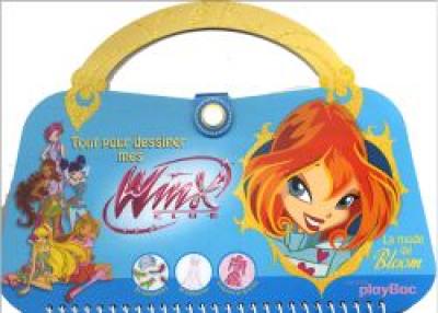 Tout pour dessiner mes Winx Club. La mode de Bloom Tout pour dessiner mes Winx Club. La mode de Bloom
