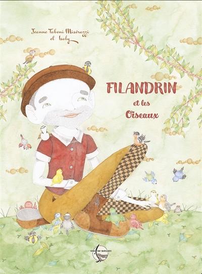 Filandrin et les oiseaux Filandrin et les oiseaux