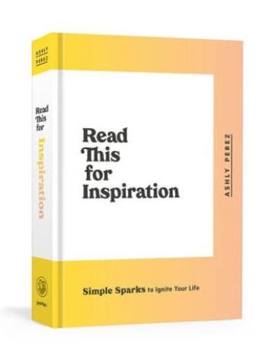Read This for Inspiration Read This for Inspiration