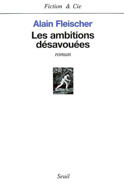 Les ambitions désavouées