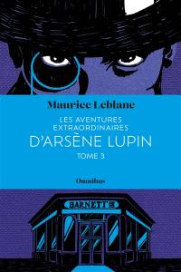 Les aventures extraordinaires d'Arsène Lupin. Vol. 3