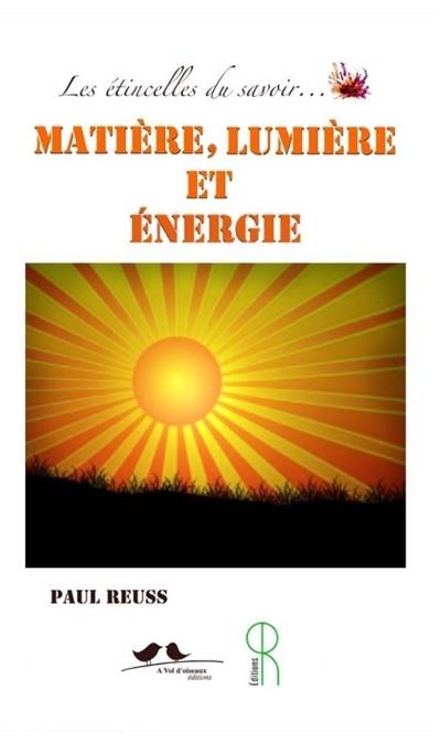 Matière, lumière et énergie