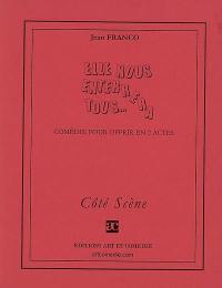 Elle nous enterrera tous... : comédie pour offrir en 2 actes