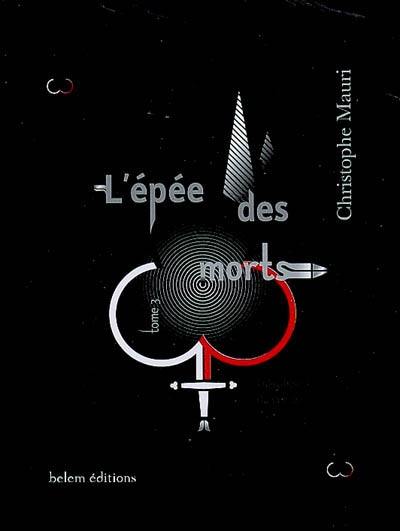 L'épée des morts. Vol. 3. La trahison du cercle L'épée des morts. Vol. 3. La trahison du cercle