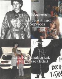 Artists & Agents Performance Art, Happenings, Action Art and the intelligences services