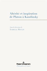 Altérité et inspiration de Platon à Kandinsky