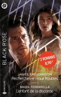 Recherches en eaux troubles. L'enfant de la discorde