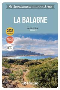 La Balagne : Haute-Corse (Corse) : 22 randos, pratique familiale & sportive, données IGN