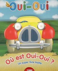 Où est Oui-Oui ?