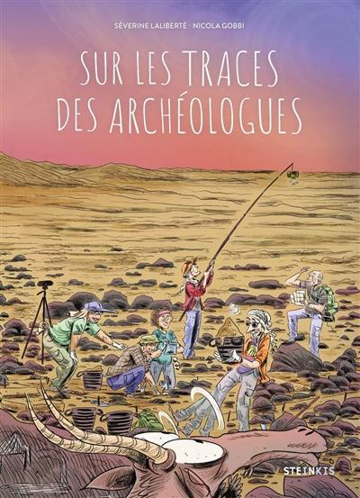 Sur les traces des archéologues Sur les traces des archéologues