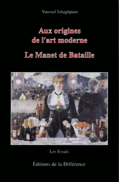 Aux origines de l'art moderne : le Manet de Bataille