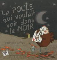 La poule qui voulait voir dans le noir