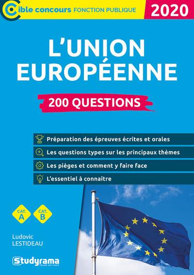 L'Union européenne : 200 questions : catégorie A, catégorie B, 2020 L'Union européenne : 200 questions : catégorie A, catégorie B, 2020